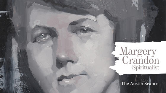 1889: Birthday of Margery Crandon