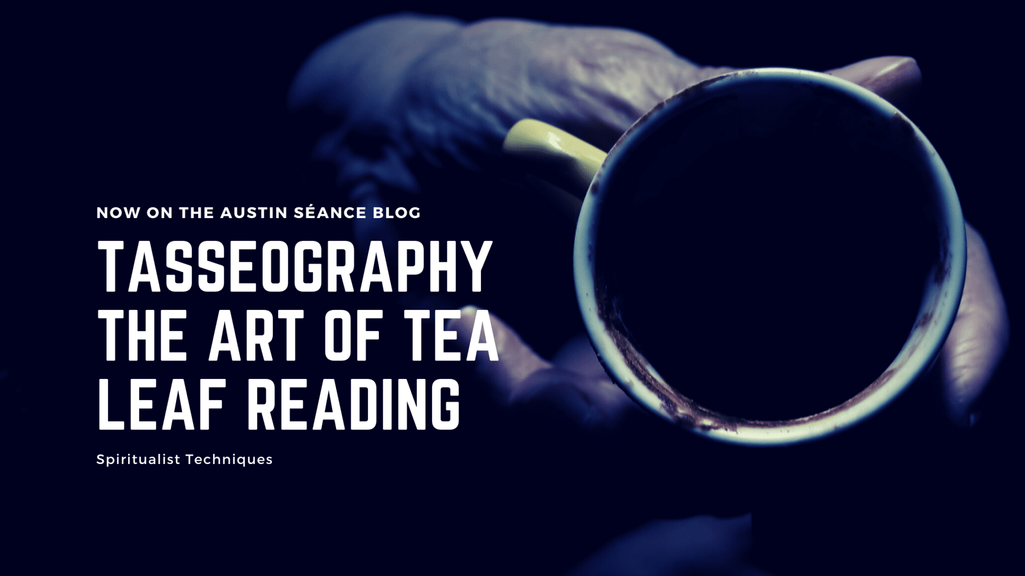 the-austin-s-ance-reading-the-tea-leaves-the-history-and-practice-of